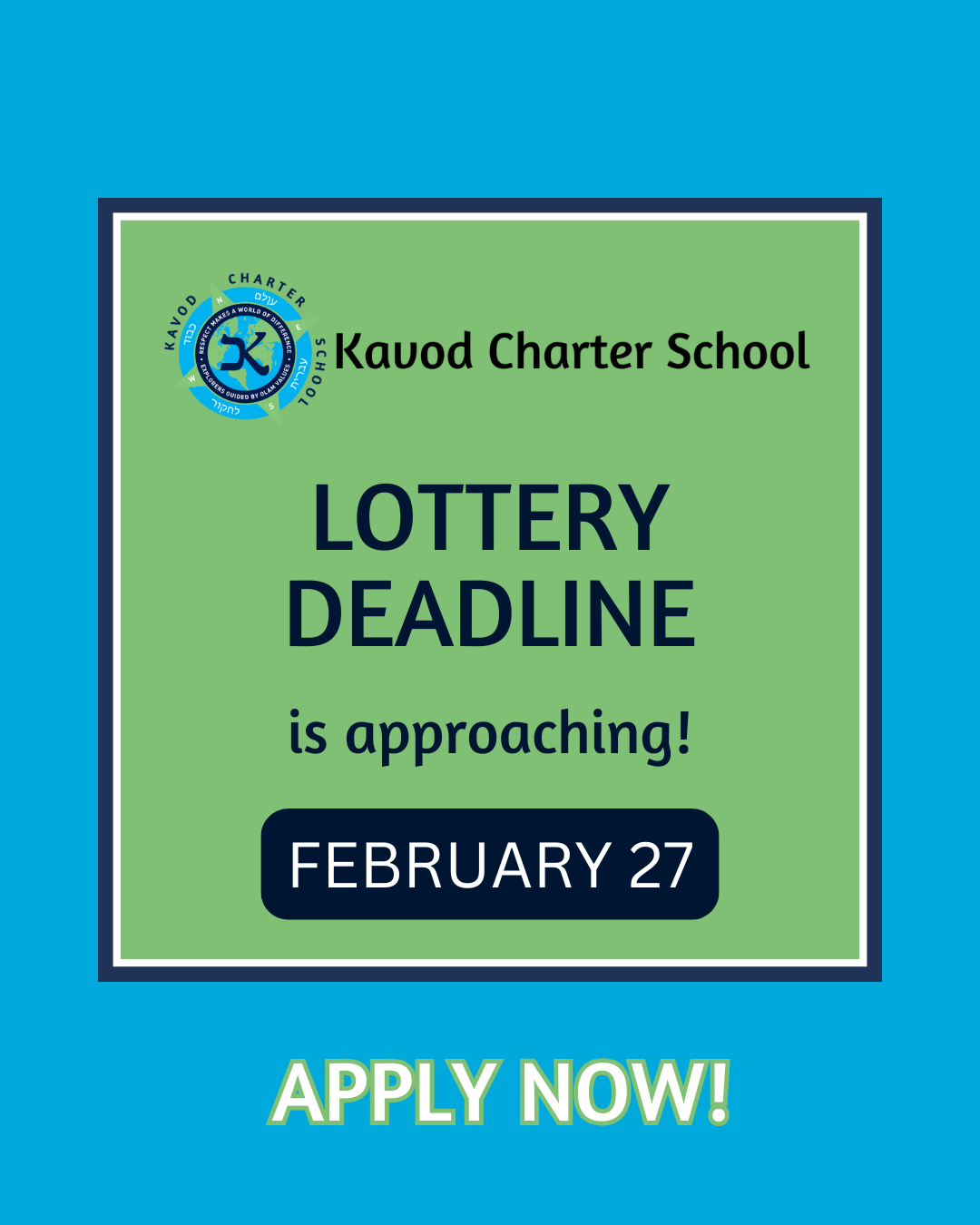 A graphic in Kavod's blue and green logo colors with the message "Lottery Deadline is Approaching February 27!"